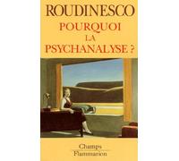 Pourquoi la psychanalyse ?