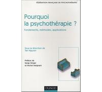 Pourquoi la psychothérapie ?: Fondements, méthodes, applications