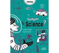 Pourquoi la science ? Elodie Perrotin (Illustration), Florence Pinaud (Auteur)