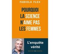 Pourquoi la Science n'aime pas les femmes Fabiola Flex (Auteur)
