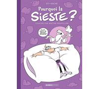 Pourquoi la sieste ? - tome 01