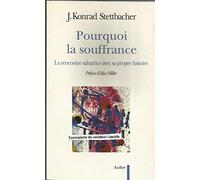 Pourquoi la souffrance : La rencontre salvatrice avec sa propre histoire
