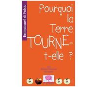 Pourquoi La Terre Tourne-T-Elle ?