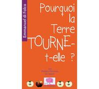 Pourquoi la Terre tourne-t-elle? nouvelle édition - Emmanuel Di Folco - Le Pommier - Poche - Essai