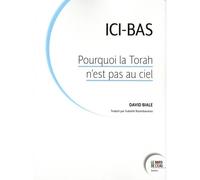 Pourquoi la Torah n’est pas au ciel ? Sécularisation et tradition dans la pensée juive - David Biale - Le Bord De L'eau Eds - broché - Essai