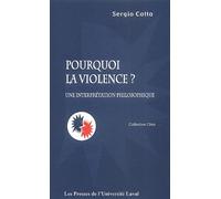 Pourquoi la violence ? Une interprétation philosophique
