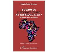 Pourquoi l'Afrique noire ne fabrique rien ? – Science & technologie – L'Harmattan