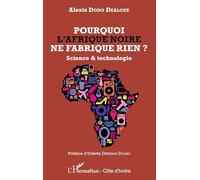 Pourquoi l'Afrique noire ne fabrique rien ? – Science & technologie – L'Harmattan