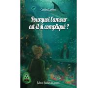 Pourquoi l'amour est-il si compliqué ?