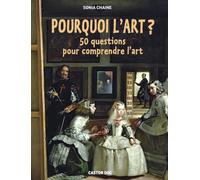 Pourquoi l'art ?: 50 questions pour comprendre l'art