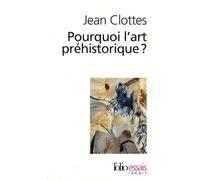 Pourquoi L'art Préhistorique ?