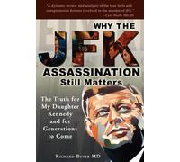 Pourquoi l'assassinat de JFK est toujours d'actualité