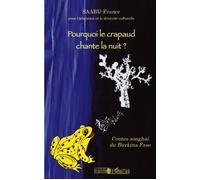 Pourquoi le crapaud chante la nuit ? Contes songhaï du Burkina Faso - Saabu-France - L'harmattan - broché - Roman