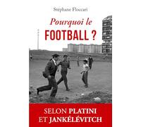 Pourquoi le football ?