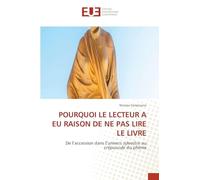 Pourquoi Le Lecteur a EU Raison de Ne Pas Lire Le Livre