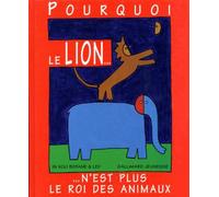 Pourquoi le lion n'est plus le roi des animaux