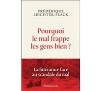 Frédérique Leichter-Flack – Pourquoi le mal frappe les gens bien ? – Broché