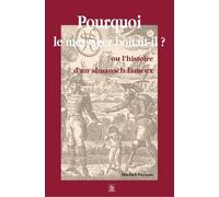 Pourquoi Le Messager Boitait-Il ? - Ou L'histoire D'un Almanach Fameux