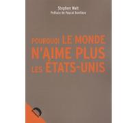 Pourquoi Le Monde N'aime Plus Les Etats-Unis