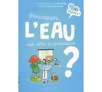 Pourquoi L'EAU est-elle si précieuse ?