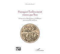 Alexandre Barrial – Pourquoi l’enlèvement n’aura pas lieu – Broché