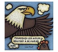 Pourquoi Les Aigles Hésitent-Ils À Se Marier ?