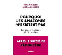 Pourquoi les Amazones n'existent pas
