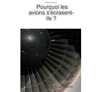 Pourquoi Les Avions S'écrasent-Ils ?