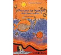Pourquoi les baleines chantent-elles ? Contes d'Océanie - Françoise Kérisel - L'harmattan - broché - Roman