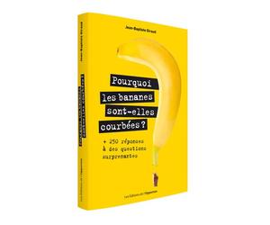 Pourquoi les bananes sont-elles courbées ? - Jean-Baptiste Giraud - L'opportun Eds De - broché - Anthologie