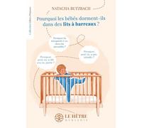 Pourquoi les bébés dorment-ils dans des lits à barreaux ?