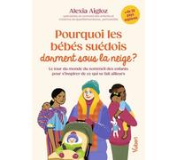 Pourquoi Les Bébés Suédois Dorment Sous La Neige ? - Le Tour Du Monde Du Sommeil Des Enfants Pour S'inspirer De Ce Qui Se Fait Ailleurs
