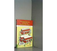 Pourquoi les bus arrivent-ils toujours par trois ?: Les mathématiques dans la vie quotidienne