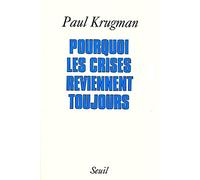 Pourquoi les crises reviennent toujours