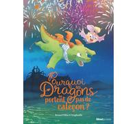 Pourquoi les dragons ne portent pas de caleçon ?