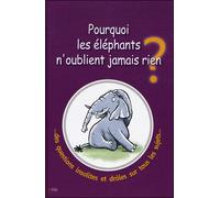 Pourquoi les éléphants n'oublient jamais rien - Collectif - City - broché - Document jeunesse