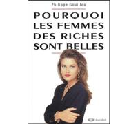 Pourquoi les femmes des riches sont belles