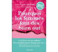 Pourquoi les femmes font des burn out Le guide pour en finir avec le cercle infernal du stress - Emily Nagoski - Leduc S. - broché - Guide