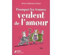 Pourquoi Les Femmes Veulent De L'amour - Les Explications Scientifiques Derrière Les Vérités Toutes Simples