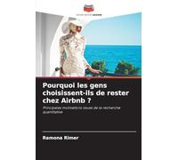 Pourquoi les gens choisissent-ils de rester chez Airbnb ?: Principales motivations issues de la recherche quantitative