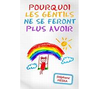 Pourquoi les gentils ne se feront plus avoir