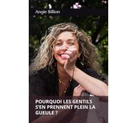 POURQUOI LES GENTILS S’EN PRENNENT PLEIN LA GUEULE ?