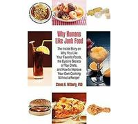 Pourquoi les humains aiment la malbouffe : L'histoire intime de pourquoi vous ... Book