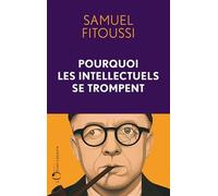Pourquoi les intellectuels se trompent
