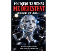 Pourquoi les médias me détestent mon nom est ChatGPT: L'IA