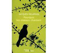 Pourquoi les oiseaux chantent
