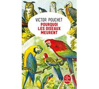 Pourquoi les oiseaux meurent