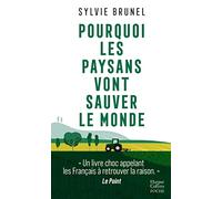 Pourquoi les paysans vont sauver le monde