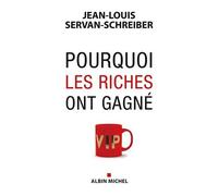 Pourquoi Les Riches Ont Gagné