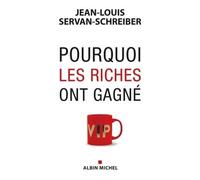 Pourquoi les riches ont gagné